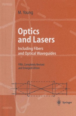 Optics and Lasers Including Fibers and Optical Waveguides Matt Young Taschenbuch