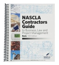 NASCLA Basic 14th Edition, Contractors Guide to Business, Law and Project