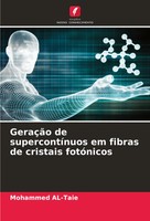Mohammed Al-Taie | GeraçãO De SupercontíNuos Em Fibras De Cristais FotóNicos