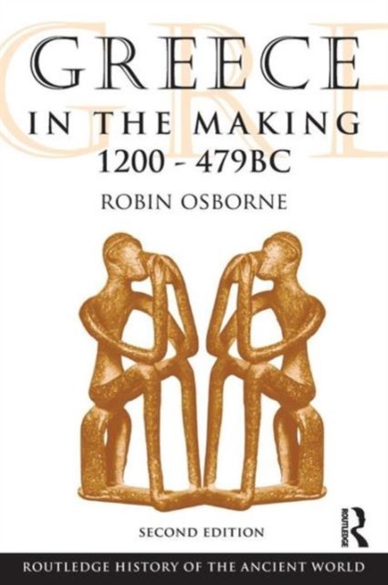 Greece in the Making 1200479 BC by Robin Osborne PAPERBACK 9780415469920