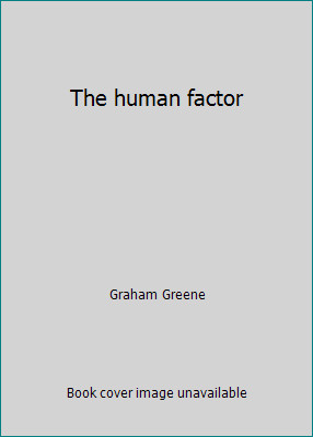 The human factor by Graham Greene