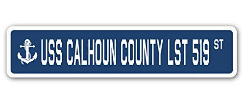 USS Calhoun County LST 519 Street Sign us Navy Ship Veteran Sailor Gift