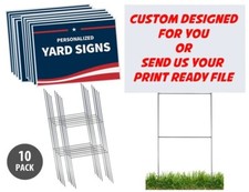Custom Yard Sign 10 Pack-18 x 24 Inch Coroplast-Durable-Metal Stakes or Grommets