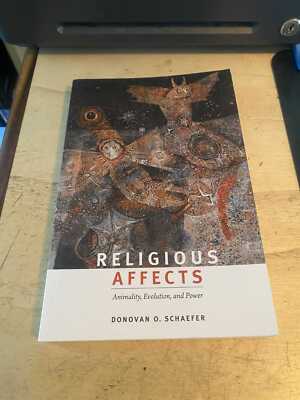 Schaefer: Religious Affects: Animality, Evolution & Power 2015 Nr Fine 1st PB