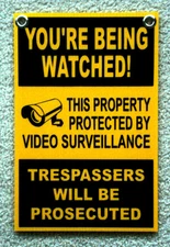 YOU'RE BEING WATCHED  SIGN 8"x12"   NEW with Grommets Security Surveillance