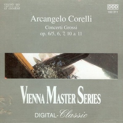 Arcangelo Corelli: Concerti Grossi Op. 6/5, 6, 7, 10 & 11