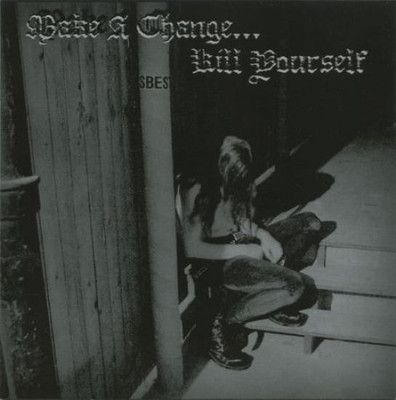 Make A Change... Kill Yourself - Same CD #G160532