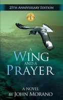A Wing And A Prayer John Morano Taschenbuch Kartoniert / Broschiert Englisch