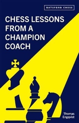 Thomas Engqvist Chess Lessons from a Champion Coach (Taschenbuch)