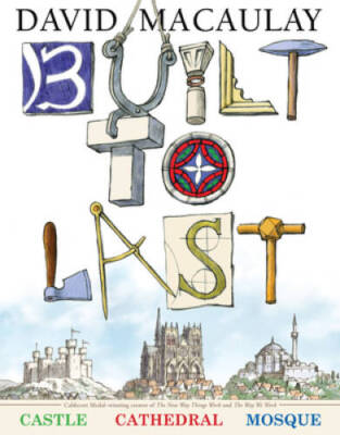 Built to Last - Hardcover By Macaulay, David - VERY GOOD