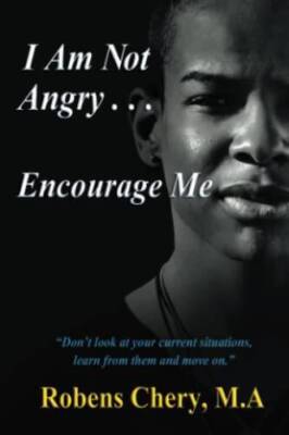 I am not Angry (Boy Version): Encourage me - Paperback By Chery, Robens - GOOD