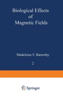 Madeleine F. Barnothy | Biological Effects Of Magnetic Fields | Taschenbuch