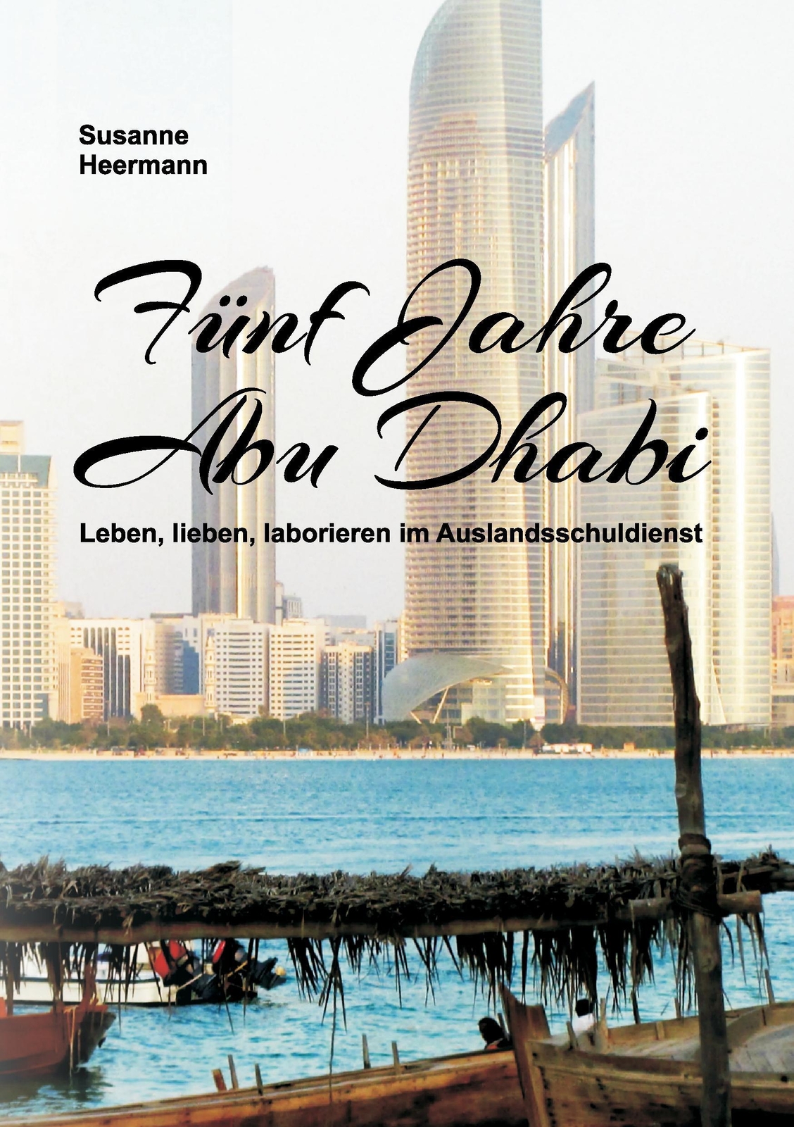 Thumbnail - Fünf Jahre Abu Dhabi Leben, Lieben, Laborieren Auslandsschuldienst
