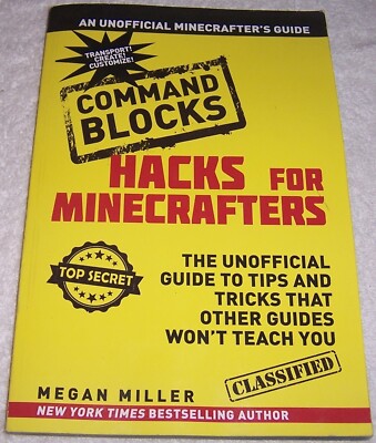 Hacks for Minecrafters The Unofficial Guide to Tips and Tricks That Other Guides