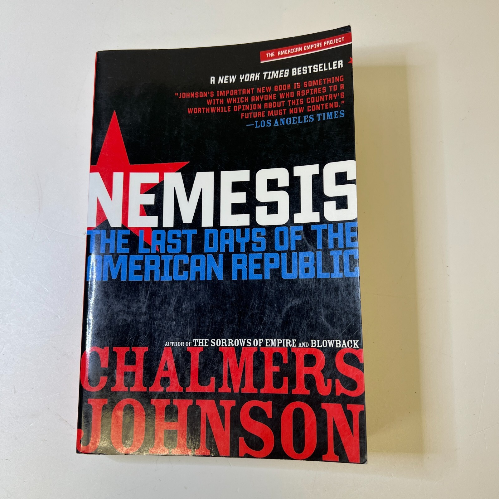 Nemesis: The Last Days of the American Republic by Chalmers Johnson