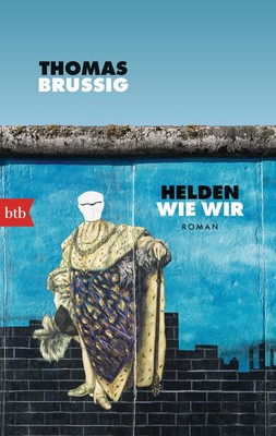 Thomas Brussig Helden wie wir: Roman (Paperback) (UK IMPORT)