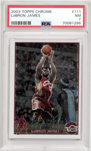 LeBron James 2003 Topps Chrome Rookie Card (RC) #111- PSA Graded 7 NM