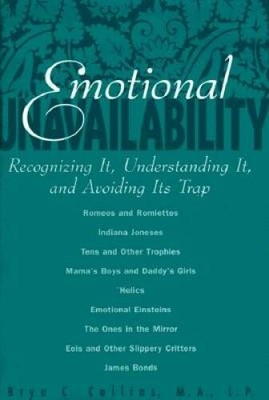 Emotional Unavailability: Recognizing It, Understanding It, Avoid - VERY GOOD