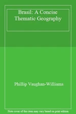 Brasil: A Concise Thematic Geography By Phillip Vaughan-Williams