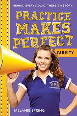 Practice Makes Perfect (Varsity Novels) - Paperback NEW Melanie Spring 2014-09-0