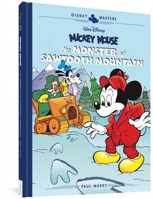 Walt Disney's Mickey Mouse: the Monster of Sawtooth Mountain: Disney Masters Vol