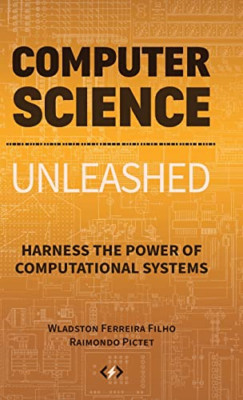 Computer Science Unleashed: Harness the Power of Comput -  NEW Moto Pictet, Wl 2