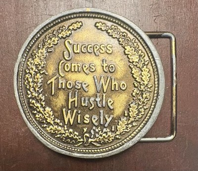Vintage Belt Buckle Brass Plated Success Comes To Those Who Hustle Wisely VG+