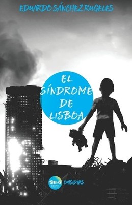 Eduardo Sanchez Rugeles El síndrome de Lisboa (Taschenbuch)