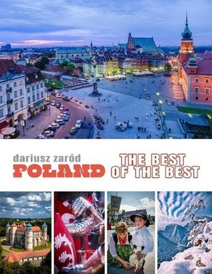 Poland: The Best of the Best: A Photobook and Tourist Guide to the Country's Mos