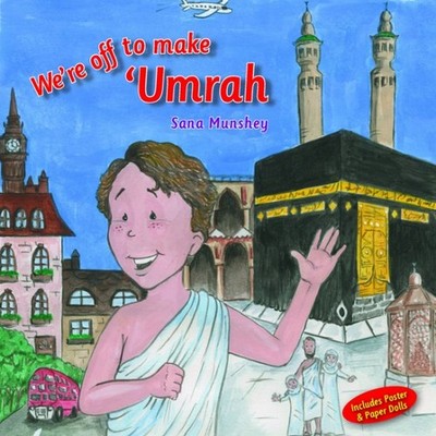 We're Off to Make 'Umrah, Hardcover by Munshey, Sana; Salem, Eman (ILT), Bran...