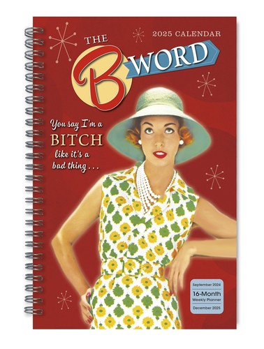The B Word 2025 Weekly & Monthly Planner, 16-Month Engagement Calendar: Sept...
