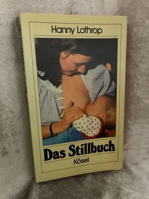 Das Stillbuch Lothrop, Hanny und Michael L Möller: