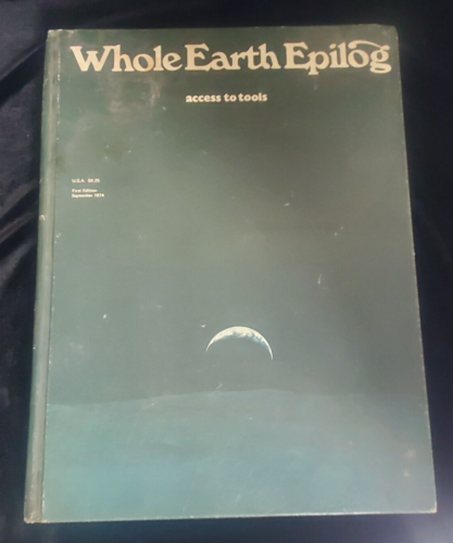 Whole Earth Epilog access to Tools 1st Ed. 1974 HC Detached -Stewart Brand - Picture 1 of 10