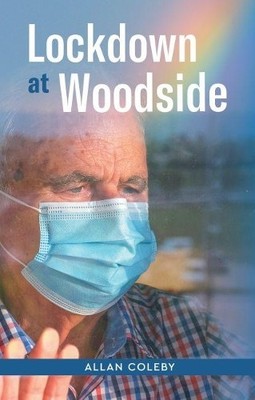 Allan Coleby Lockdown At Woodside: Covid-19 and the Year That Chan (Taschenbuch)