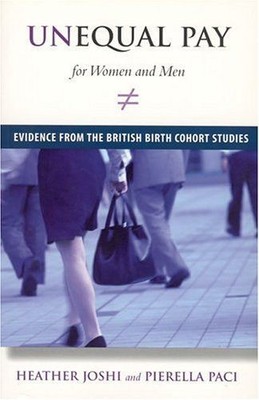 Unequal Pay for Women and Men: Evidence from the British Birth Cohort Studies Jo