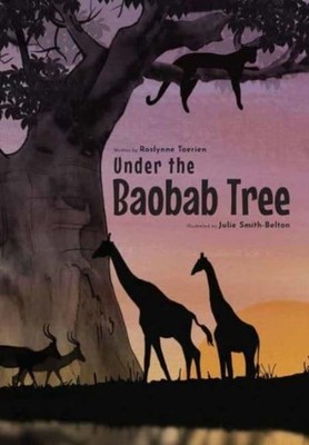 Under the Baobab Tree by Roslynne Toerien HARDBACK 9781776357710