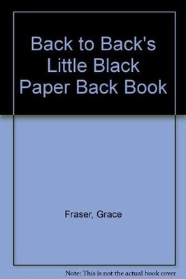 Back to Back's Little Black Paper Back Book,Grace Fraser