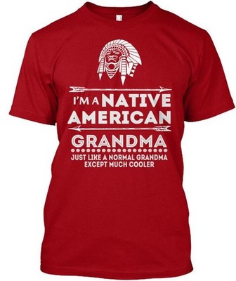 Im A Native American- Ends Today I Am American T-Shirt Made in USA Size S to 5XL