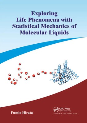 Exploring Life Phenomena with Statistical Mechanics of Molecular Liquids | Buch