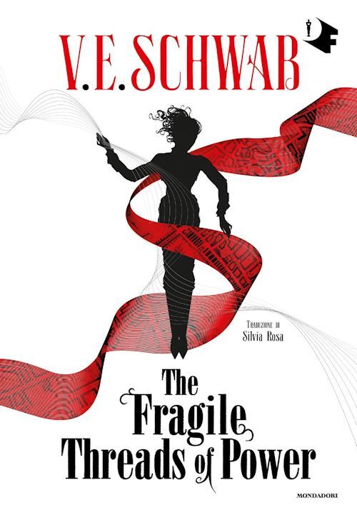 THE FRAGILE THREADS OF POWER  - SCHWAB V. E. - MONDADORI