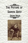 The Picture of Dorian Gray by Oscar Wilde: Uncensored Unabridged Edition By Wil