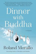 DINNER WITH BUDDHA By Roland Merullo - Hardcover **Mint Condition**
