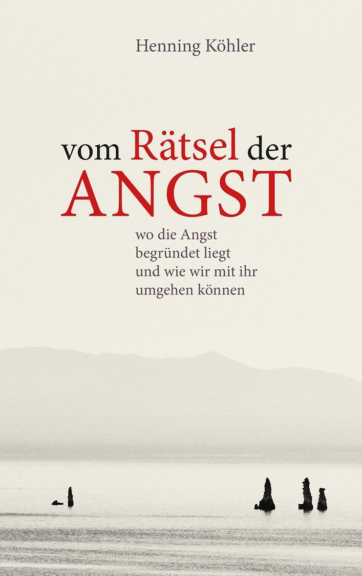 Thumbnail - Vom Rätsel Der Angst | Henning Köhler | Buch | 175 S. | Deutsch | 2016