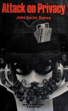 Attack on Privacy Hardcover John C. Raines