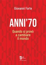 1970s. When You Tried to Change the World - 2025 - Edizioni R