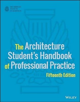 The Architecture Student's Handbook of Professional Practice Buch