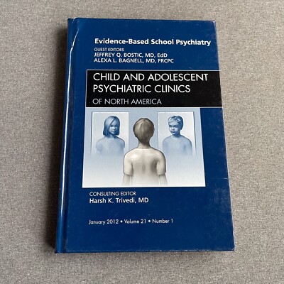 Evidence-Based School Psychiatry, An Issue of Child and Adolescent Psychiatric
