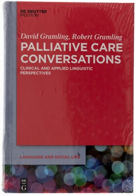 Palliative Care Conversations David Robert Gramling 2019 HARDCOVER NEW HTF