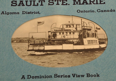Souvenir View Book of Sault Ste Marie Algoma District Ontario Canada Photo Album