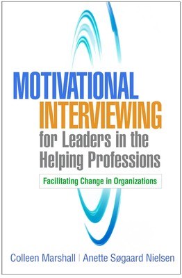 Motivational Interviewing for Leaders in the Helping Professions | Englisch